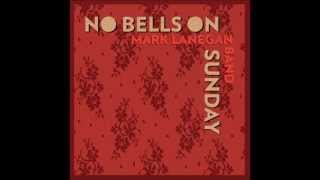 Mark Lanegan Band - No Bells On Sunday