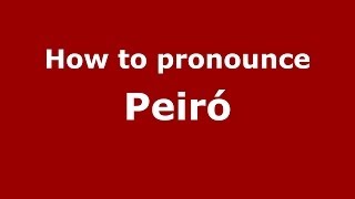How to pronounce Peiró