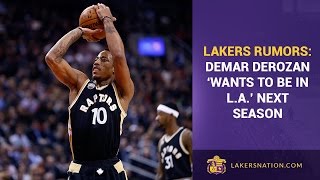 Lakers Rumors: DeMar DeRozan ‘Wants To Be In L.A.’ Next Season by Lakers Nation