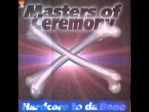 Masters of Ceremony - Hardcore to da Bone