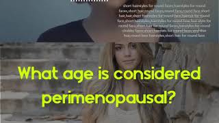How can I balance my hormones during perimenopause?   What age is considered perimenopausal?
