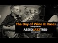 The Day of Wine and Roses -  Jazz Guitar Trio