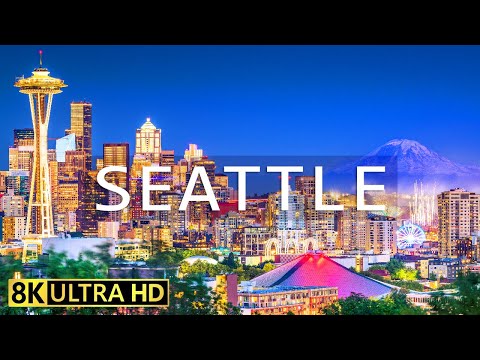 Seattle 8K VIDEO ULTRA HD 60 FPS - Washington State’s Largest City in USA
