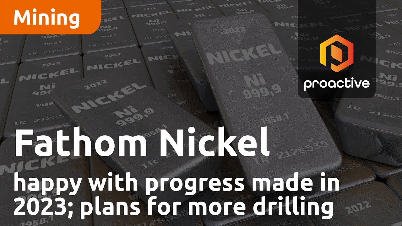 Fathom Nickel CEO happy with progress made in 2023 and plans for more drilling in 2024