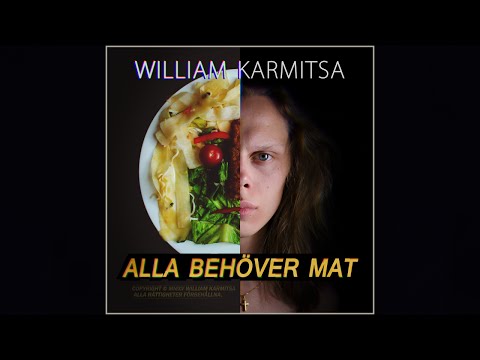 William Karmitsa - Alla behöver mat (ft. Jonathan Weinesjö & Natalie O)