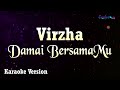 Virzha - Damai BersamaMu (Karaoke Version)