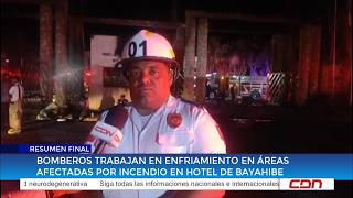 Bomberos trabajan en enfriamiento en áreas afectadas por incendio en hotel de Bayahibe
