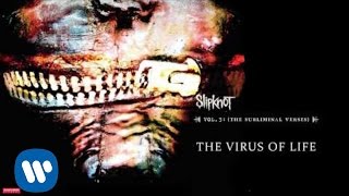 Slipknot - The Virus of Life (Audio)