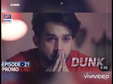 "DUNK "EPISODE 21 PROMO.ARY DIGITAL.[DRAMA QUICK UPDATES]