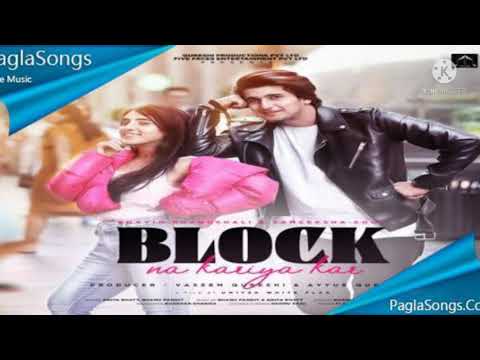 BLOCK NA KARIYA KAR BHANUSHALI SAMEEKSHA SUD /NEW PUNJABI SONG.
