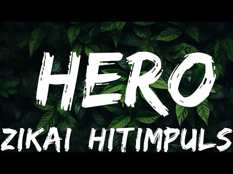 Zikai, Hitimpulse - Hero (Lyrics)  | 30mins - Feeling your music