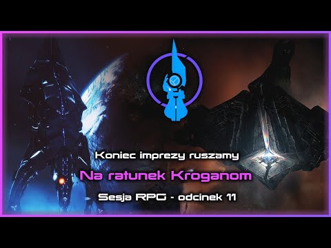 Kompania Omniostrzy - Sesja RPG w świecie Mass Effect: Andromeda - odcinek 11
