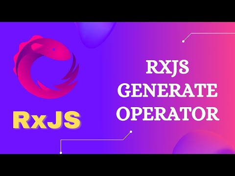 80. RxJS Generate Operator. Learn RxJS Creation Generate Operator with GenerateOptions - RxJS