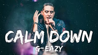G-Eazy - Calm Down (Lyrics)