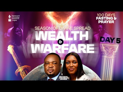 Wealth and Warfare | Rev Austin Ukporhe || 100 Days Prayer and Fasting (Day 5) || 09Jan2026