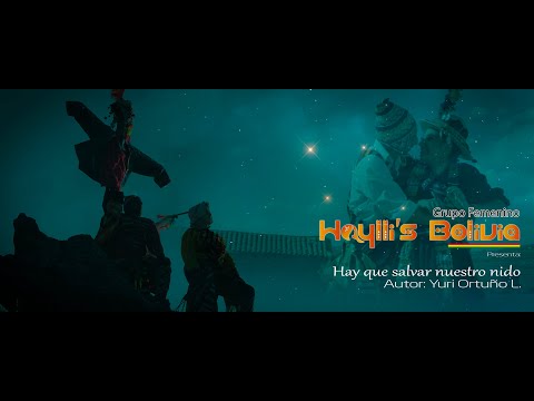 HAYLLIS BOLIVIA - HAY QUE SALVAR NUESTRO NIDO (tonada Tinku)