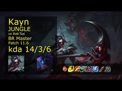 Kayn Jungle vs Rek'Sai - BR Master 14/3/6 Patch 11.6 Gameplay