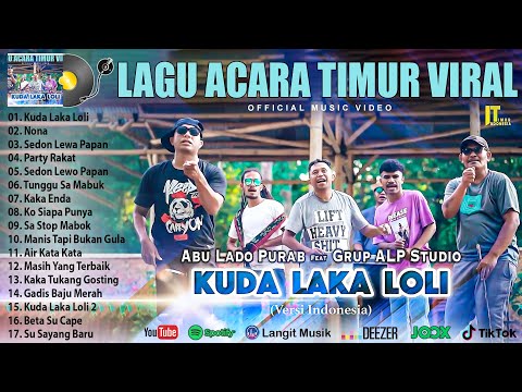 , title : 'Lagu Acara Timur Viral Terbaru 2023 ~ Kuda Laka Loli Abu Lado Purab ft. Grup ALP Studio'