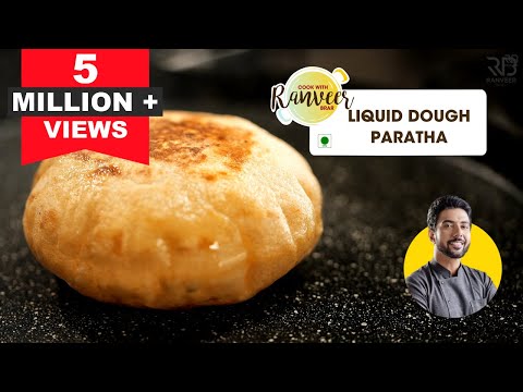 Liquid Dough Paratha | No Knead Paratha Recipe Trend | No Knead Paratha Trial | Chef Ranveer