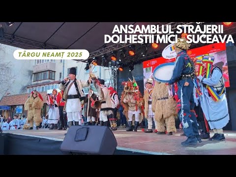 #16 #CUSTOMS #TRADITIONS - Targu Neamt 2025: ANSAMBLUL STRAJERII DOLHESTII MICI (Jud. Suceava)
