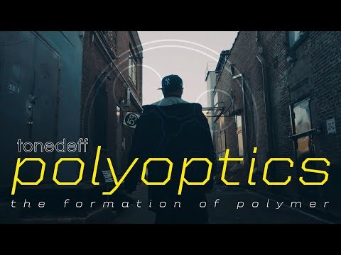 [FULL MOVIE] Tonedeff - Polyoptics: The Formation of Polymer