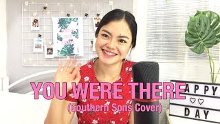 You Were There - Southern Sons (Ina Evangelista Cover)