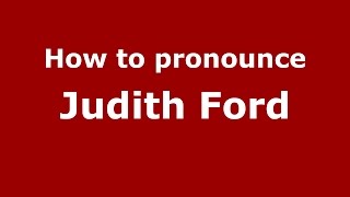 How to pronounce Judith Ford