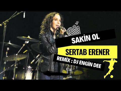 Sertab Erener ft. Dj Engin Dee - Sakin Ol ( Remix Versiyon )