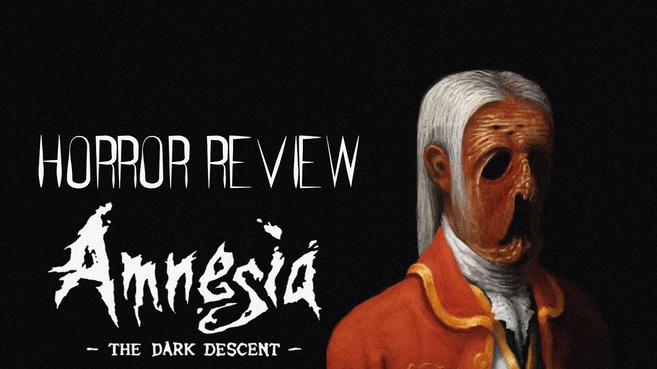 Horror Review: Amnesia The Dark Descent