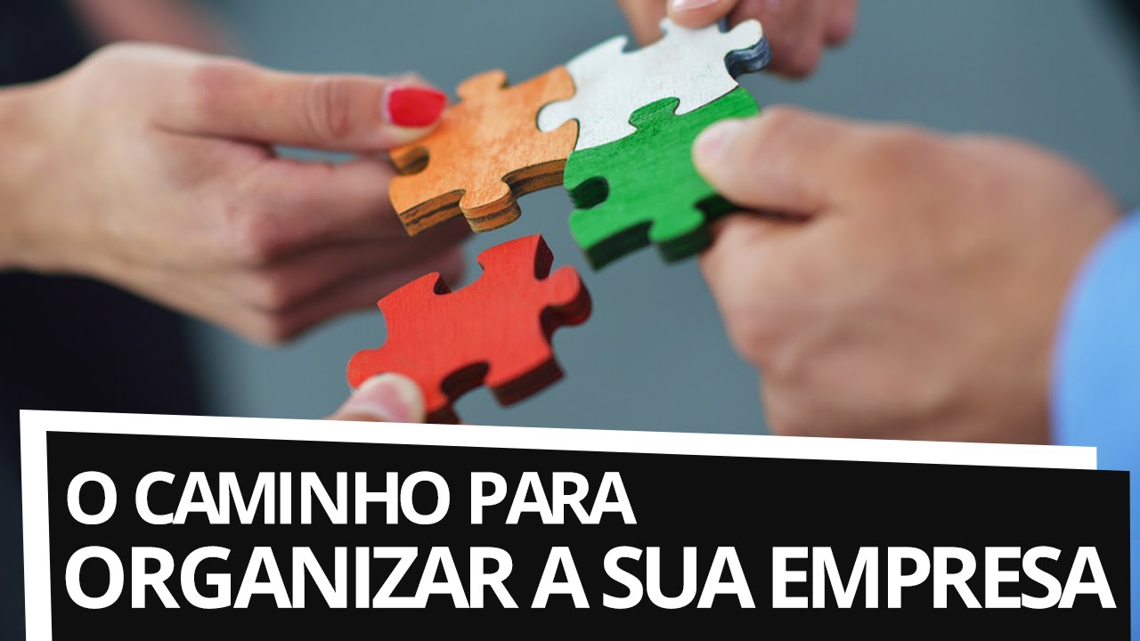 O Caminho para Organizar a sua Empresa