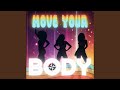 Move Your Body