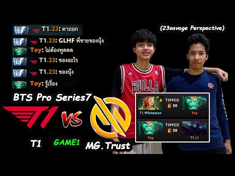 T1 vs Motivate Trust Gaming 23savage Spectre vs Toy  BTS Pro Series 7 SEA Lower Bracket Game1