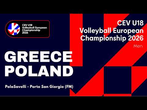 CEV U18 Volleyball European Championship 2026 - Porto San Giorgio: GREECE vs POLAND