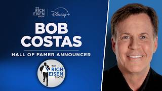 NBC Sports’ Bob Costas Talks Yankees, Dodgers, NCAA Chaos & More with Rich Eisen | Full Interview
