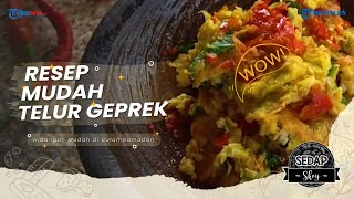 Resep Rahasia Bikin Telur Geprek Super Enak untuk Buka Puasa Anak Kos ala Sedap Skoy