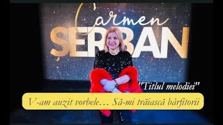 Carmen Serban - V-AM AUZIT VORBELE  SĂ-MI TRĂIAS