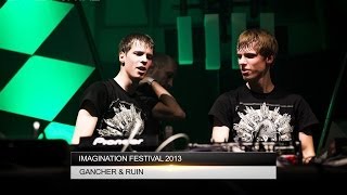 Gancher & Ruin - Imagination Festival 2013 [DnBPortal.com]