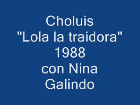 Choluis - Lola la traidora