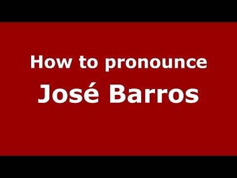 How to pronounce José Barros (Colombian Spanish/Colombia)  - PronounceNames.com