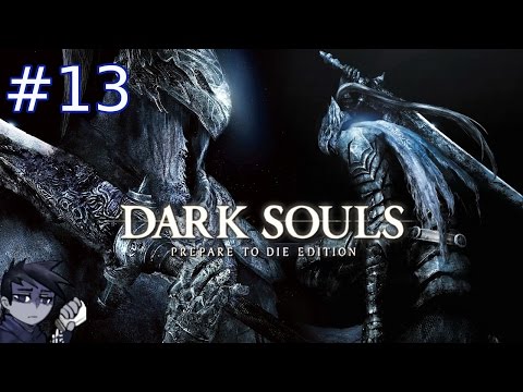 Dark Souls: Prepare to Die Edition | Part 13 | "Noms"
