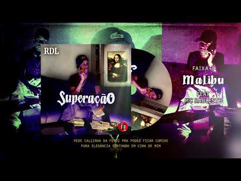 RDL feat MC Rauleste - Malibu (Faixa 3) EP Superação
