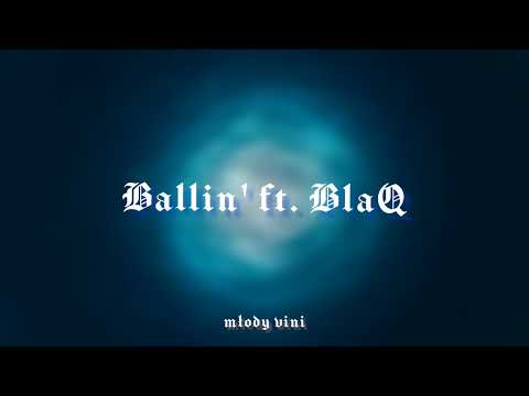 Młody Vini - BALLIN' ft. BlaQ