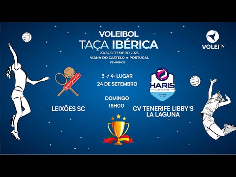 3º E 4º LUGAR - LEIXÕES SC x CV TENERIFE LIBBY’S LA LAGUNA –TAÇA IBÉRICA FEMININA 2023