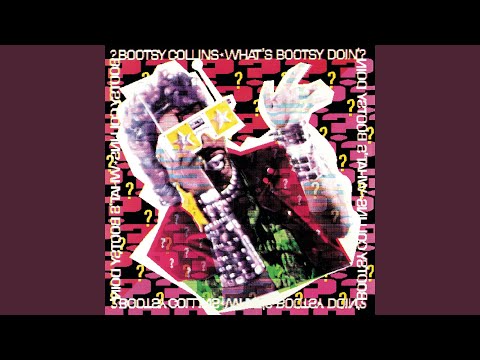 Party On Plastic (What's Bootsy Doin'?)