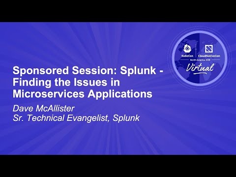 Sponsored Session: Splunk - Finding the Issues in Microservices Applications