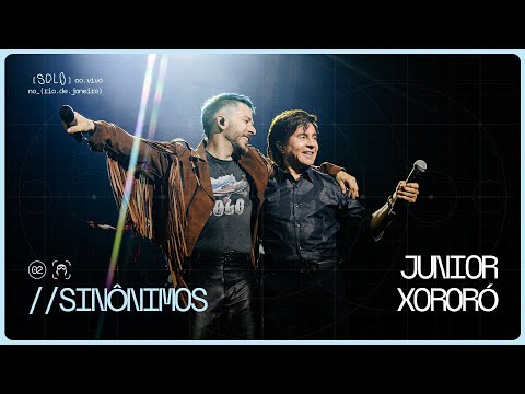 Junior | Synonyms feat. Xororó (Live in Rio de Janeiro)