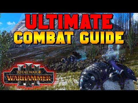 ULTIMATE Combat Mechanics Beginner's Guide for Total War: Warhammer 3