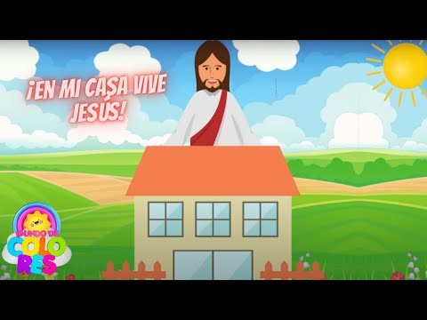 ¡En mi casa vive JESÚS!✨🥰 | Mundo de Colores🥳🌈