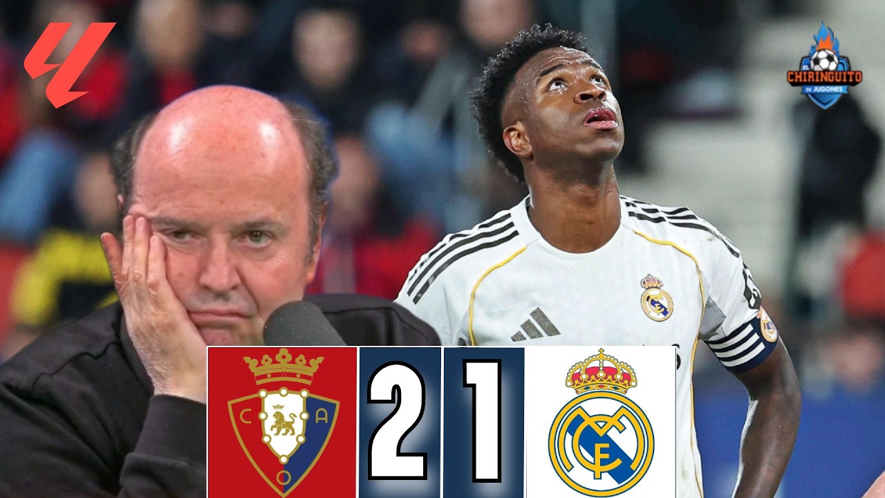 🫣 El REAL MADRID CAE en EL SADAR con POLÉMICA | Osasuna 2-1 Real Madrid | Resumen Chiringuito Live