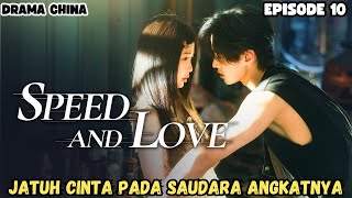Download lagu SPEED AND LOVE EPISODE 10 RECAP - DRAMA CHINA ROMANTIS : JATUH CINTA PADA SAUDARA ANGKATNYA SENDIRI mp3